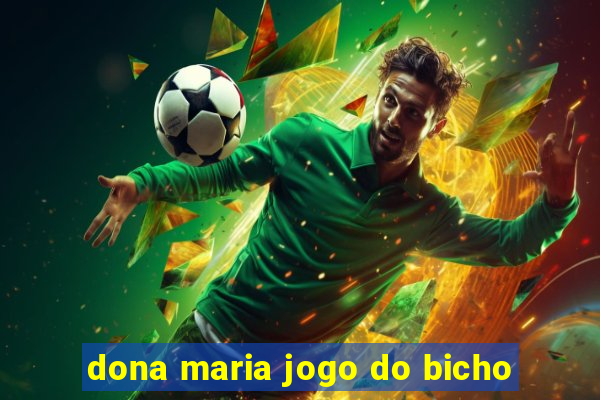 dona maria jogo do bicho